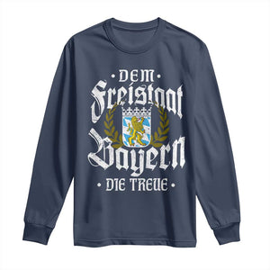Bayern Bavaria German Long Sleeve Shirt Dem Freistaat Bayern Die Treue TS11 Navy Print Your Wear