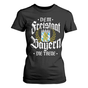 Bayern Bavaria German T Shirt For Women Dem Freistaat Bayern Die Treue TS11 Black Print Your Wear
