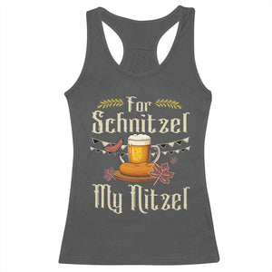 Funny Oktoberfest For Schnitzel My Nitzel Racerback Tank Top Beer Nitzel Sausage TS11 Dark Heather Print Your Wear