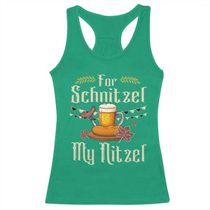 Funny Oktoberfest For Schnitzel My Nitzel Racerback Tank Top Beer Nitzel Sausage TS11 Irish Green Print Your Wear