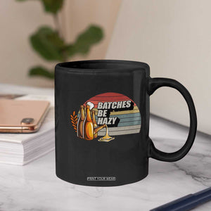Funny Batches Be Hazy Coffee Mug Vintage Craft Beer Brewing TS11 Print Your Wear