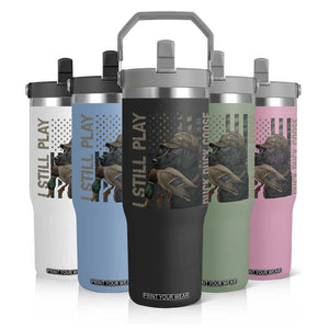 Funny I Still Play Duck Duck Goose Flip Straw Tumbler Duck Hunting Dog Back Lab TS11 Print Your Wear