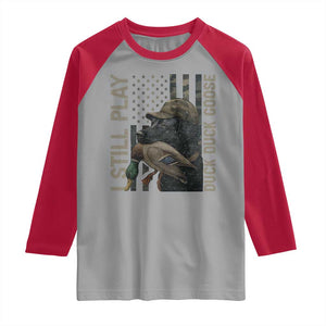 Funny I Still Play Duck Duck Goose Raglan Shirt Duck Hunting Dog Back Lab TS11 Sport Gray Red Print Your Wear
