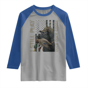 Funny I Still Play Duck Duck Goose Raglan Shirt Duck Hunting Dog Back Lab TS11 Sport Gray Royal Print Your Wear