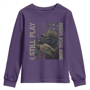 Funny I Still Play Duck Duck Goose Youth Sweatshirt Duck Hunting Dog Back Lab TS11 Purple Print Your Wear