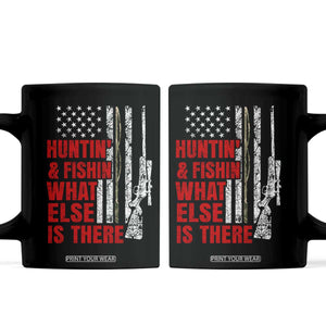 Hunting And Fishing What Else Is There Coffee Mug Vintage American Flag TS11 Black Print Your Wear