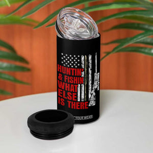 Hunting And Fishing What Else Is There 4 in 1 Can Cooler Tumbler Vintage American Flag TS11 Print Your Wear