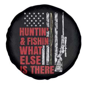Hunting And Fishing What Else Is There Spare Tire Cover Vintage American Flag TS11 Print Your Wear
