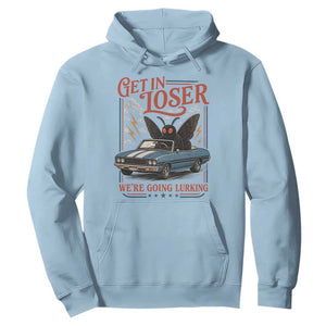 Funny Mothman Hoodie Get In Loser We Are Going Lurking Cryptid Lover