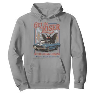 Funny Mothman Hoodie Get In Loser We Are Going Lurking Cryptid Lover