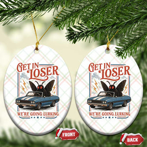 Funny Mothman Ceramic Ornament Get In Loser We Are Going Lurking Cryptid Lover