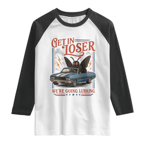 Funny Mothman Raglan Shirt Get In Loser We Are Going Lurking Cryptid Lover