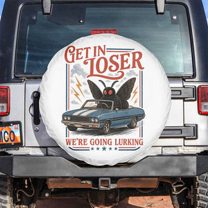Funny Mothman Spare Tire Cover Get In Loser We Are Going Lurking Cryptid Lover TS11 No hole White Print Your Wear