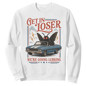 Funny Mothman Sweatshirt Get In Loser We Are Going Lurking Cryptid Lover