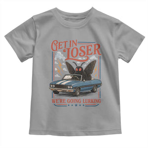 Funny Mothman Toddler T Shirt Get In Loser We Are Going Lurking Cryptid Lover