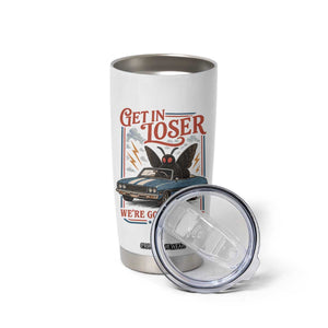 Funny Mothman Tumbler Cup Get In Loser We Are Going Lurking Cryptid Lover