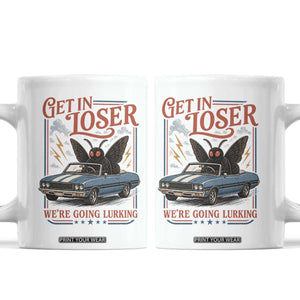 Funny Mothman Coffee Mug Get In Loser We Are Going Lurking Cryptid Lover