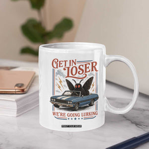 Funny Mothman Coffee Mug Get In Loser We Are Going Lurking Cryptid Lover