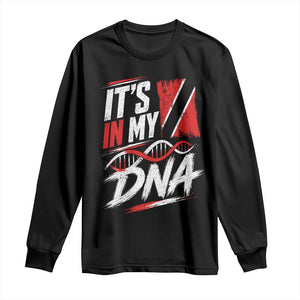 It Is in My DNA Trinidad and Tobago Long Sleeve Shirt Trinidadian Flag Roots