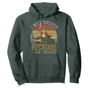 I Will Succeed Because I Am Insane Funny Frog Riding Alligator Hoodie