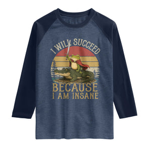 I Will Succeed Because I Am Insane Funny Frog Riding Alligator Raglan Shirt