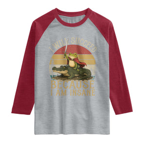 I Will Succeed Because I Am Insane Funny Frog Riding Alligator Raglan Shirt