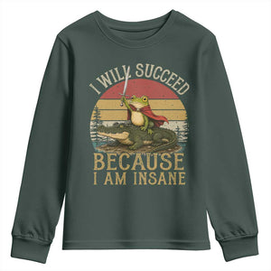 I Will Succeed Because I Am Insane Funny Frog Riding Alligator Youth Sweatshirt
