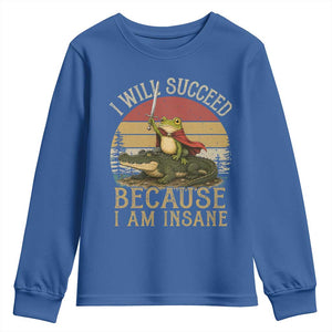 I Will Succeed Because I Am Insane Funny Frog Riding Alligator Youth Sweatshirt
