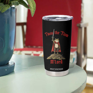 Funny Twas The Tism M Lord Medieval Knight Frog Tumbler Cup