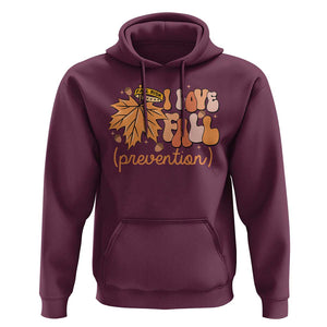 Fall Physical Therapy Hoodie I Love Fall Prevention Retro Groove Maple Leaf Nuts TS11 Maroon Print Your Wear
