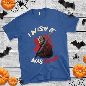 Funny Scary Halloween Slasher T Shirt I Wish It Was Friday TS11 Royal Blue Print Your Wear