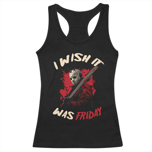 Funny Scary Halloween Slasher Racerback Tank Top I Wish It Was Friday TS11 Black Print Your Wear