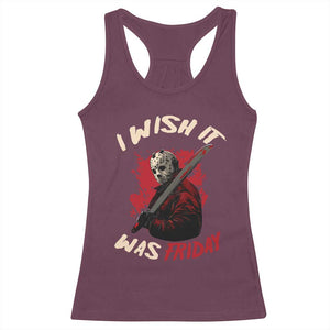 Funny Scary Halloween Slasher Racerback Tank Top I Wish It Was Friday TS11 Maroon Print Your Wear