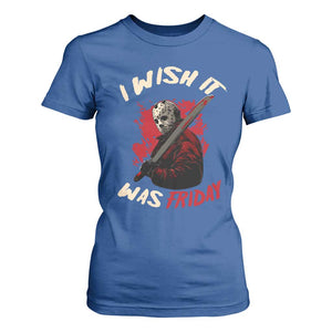 Funny Scary Halloween Slasher T Shirt For Women I Wish It Was Friday TS11 Royal Blue Print Your Wear