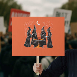 Funny Halloween Witch Spooky Season Orange Cauldron Protest Sign TS11 Horizontal 18" × 24" Orange Print Your Wear