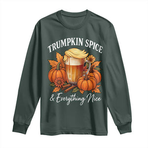 Funny Fall Season Trump Long Sleeve Shirt Trumpkin Spice And Everything Nice Pumpkin TS11 Dark Forest Green Print Your Wear