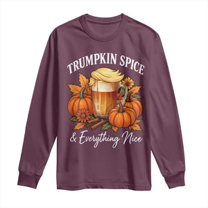 Funny Fall Season Trump Long Sleeve Shirt Trumpkin Spice And Everything Nice Pumpkin TS11 Maroon Print Your Wear