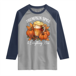Funny Fall Season Trump Raglan Shirt Trumpkin Spice And Everything Nice Pumpkin TS11 Sport Gray Navy Print Your Wear