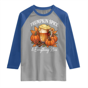 Funny Fall Season Trump Raglan Shirt Trumpkin Spice And Everything Nice Pumpkin TS11 Sport Gray Royal Print Your Wear