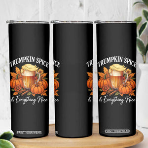 Funny Fall Season Trump Skinny Tumbler Trumpkin Spice And Everything Nice Pumpkin TS11 Print Your Wear