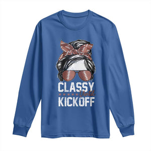 Funny Classy Until Kickoff Long Sleeve Shirt American Football Game Day Messy Bun TS11 Royal Blue Print Your Wear