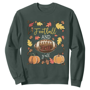 Football And Fall Yall Sweatshirt Fall Season American Football TS11 Dark Forest Green Print Your Wear