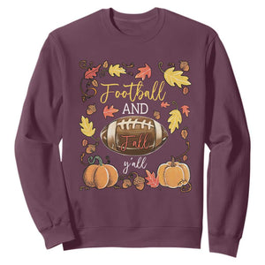 Football And Fall Yall Sweatshirt Fall Season American Football TS11 Maroon Print Your Wear