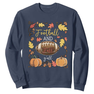 Football And Fall Yall Sweatshirt Fall Season American Football TS11 Navy Print Your Wear
