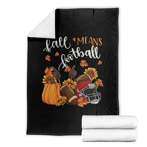 Fall Means Football Throw Blanket Fall Season American Football Thanksgiving TS11 Black Print Your Wear