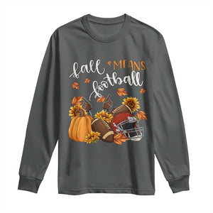 Fall Means Football Long Sleeve Shirt Fall Season American Football Thanksgiving TS11 Dark Heather Print Your Wear
