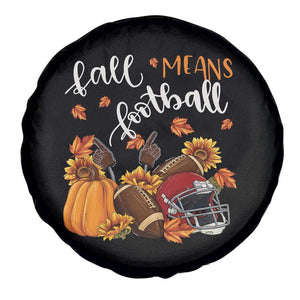 Fall Means Football Spare Tire Cover Fall Season American Football Thanksgiving TS11 Print Your Wear