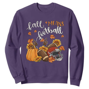 Fall Means Football Sweatshirt Fall Season American Football Thanksgiving TS11 Purple Print Your Wear