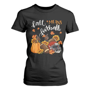 Fall Means Football T Shirt For Women Fall Season American Football Thanksgiving TS11 Black Print Your Wear