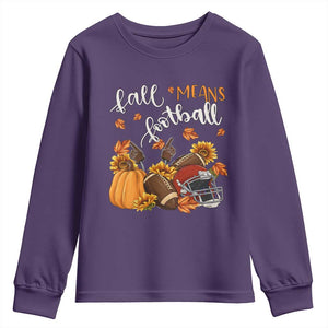 Fall Means Football Youth Sweatshirt Fall Season American Football Thanksgiving TS11 Purple Print Your Wear